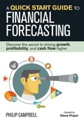 Cover: A Quick Start Guide to Financial Forecasting - Grow and Succeed Publishing