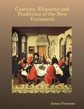 Cover: Customs, Etiquette and Traditions of the New Testament - Revelation Insight