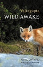 Cover: Wild Awake - WINDHORSE PUBLICATIONS