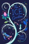 Cover: The Ice Garden - Chicken House Ltd