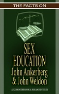 Cover: The Facts on Sex Education - John Ankerberg