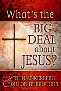 Cover: What's The Big Deal About Jesus? - John Ankerberg