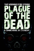 Cover: Plague of the Dead (The Morningstar Strain) - Permuted Press