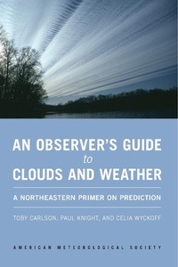 Enlarge image Cover: Observer's Guide to Clouds and Weather - American Meteorological Society