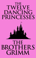 Cover: The Twelve Dancing Princesses - DREAMSCAPE MEDIA
