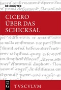 Cover: &Uuml;ber das Schicksal / De fato - De Gruyter Akademie Forschung