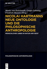Abbildung von: Nicolai Hartmanns Neue Ontologie und die Philosophische Anthropologie - De Gruyter