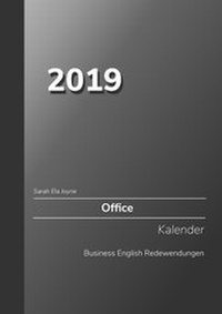 Abbildung von: 2019 Sarah Ela Joyne Office Kalender Business English Redewendungen - BoD - Books on Demand
