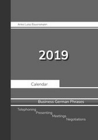 Abbildung von: 2019 Anke Luise Bayersmann Calendar Business German Phrases - BoD - Books on Demand