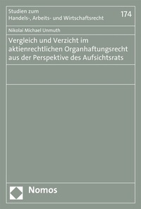Abbildung von: Vergleich und Verzicht im aktienrechtlichen Organhaftungsrecht aus der Perspektive des Aufsichtsrats - Nomos