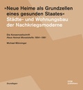 Cover: "Neue Heime als Grundzellen eines gesunden Staates". St&auml;dte- und Wohnungsbau der Nachkriegsmoderne - DOM publishers