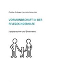 Cover: Vormundschaft in der Pflegekinderhilfe - Internationale Gesellschaft f&uuml;r erzieherische Hilfen