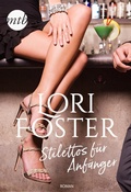 Cover: Stilettos f&uuml;r Anf&auml;nger - MIRA Taschenbuch