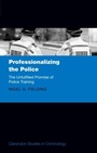 Cover: Professionalizing the Police - OUP eBook