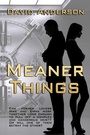 Cover: Meaner Things - Bwl Publishing Inc.