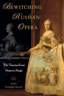 Cover: Bewitching Russian Opera - Oxford University Press Inc
