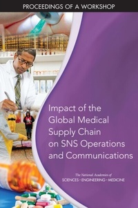 Abbildung von: Impact of the Global Medical Supply Chain on SNS Operations and Communications - National Academies Press