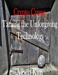 Cover: Crypto Crime Taming the Unforgiving Technology - Lulu.com