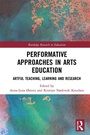 Cover: Performative Approaches in Arts Education - Routledge