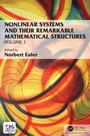 Cover: Nonlinear Systems and Their Remarkable Mathematical Structures - CRC Press