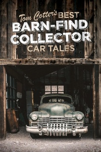 Abbildung von: Tom Cotter's Best Barn-Find Collector Car Tales - Motorbooks