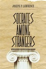 Cover: Socrates among Strangers - Northwestern University Press