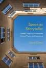 Cover: Space as Storyteller - Northwestern University Press