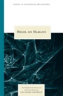Cover: Hegel on Hamann - Northwestern University Press