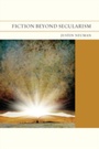 Cover: Fiction Beyond Secularism - Northwestern University Press