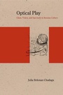 Cover: Optical Play - Northwestern University Press