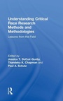 Cover: Understanding Critical Race Research Methods and Methodologies - Routledge