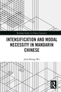 Cover: Intensification and Modal Necessity in Mandarin Chinese - Routledge