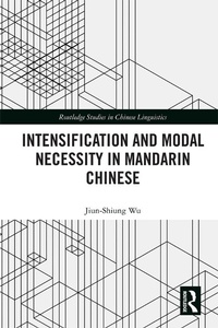 Abbildung von: Intensification and Modal Necessity in Mandarin Chinese - Routledge