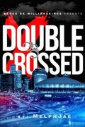 Cover: Doublecrossed - Reves de Milliardaire