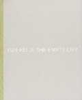 Cover: Yun-Fei Ji: The Empty City - Contemporary Arts Museum