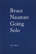 Cover: Bruce Nauman: Going Solo - Reed College, Public Affairs Department