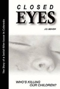 Cover: Closed Eyes-"Who's Killing Our Children?" - Codefore Publications