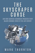 Cover: The Skyscraper Curse - Ludwig Von Mises Institute