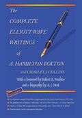 Cover: The Complete Elliott Wave Writings of A. Hamilton Bolton & Charles J. Collins - New Classics Library