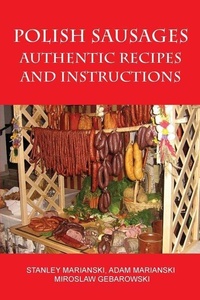 Abbildung von: Polish Sausages, Authentic Recipes And Instructions - Bookmagic