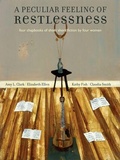 Cover: A Peculiar Feeling of Restlessness - Rose Metal Press