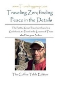 Cover: Traveling Zen; Finding Peace in the Details - Travelinggump.com