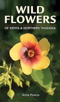 Cover: Struik Nature Guide: Wild Flowers of Kenya and Northern Tanzania - Struik Nature