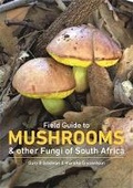 Cover: Mushrooms and Other Fungi in South Africa - Struik Nature