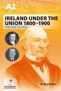 Cover: Ireland Under the Union 1800-1900 for CCEA A2 Level - Colourpoint Educational