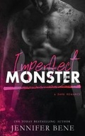 Cover: Imperfect Monster (a Dark Romance) - Jennifer Bene