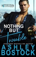 Cover: Nothing But Trouble - Ashley Bostock
