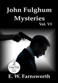 Cover: John Fulghum Mysteries, Vol. VI - Zimbell House Publishing, LLC