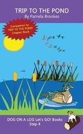 Cover: Trip To The Pond - Dog on a Log Books