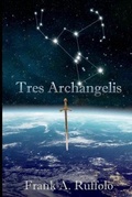 Cover: Tres Archangelis - Linkville Press